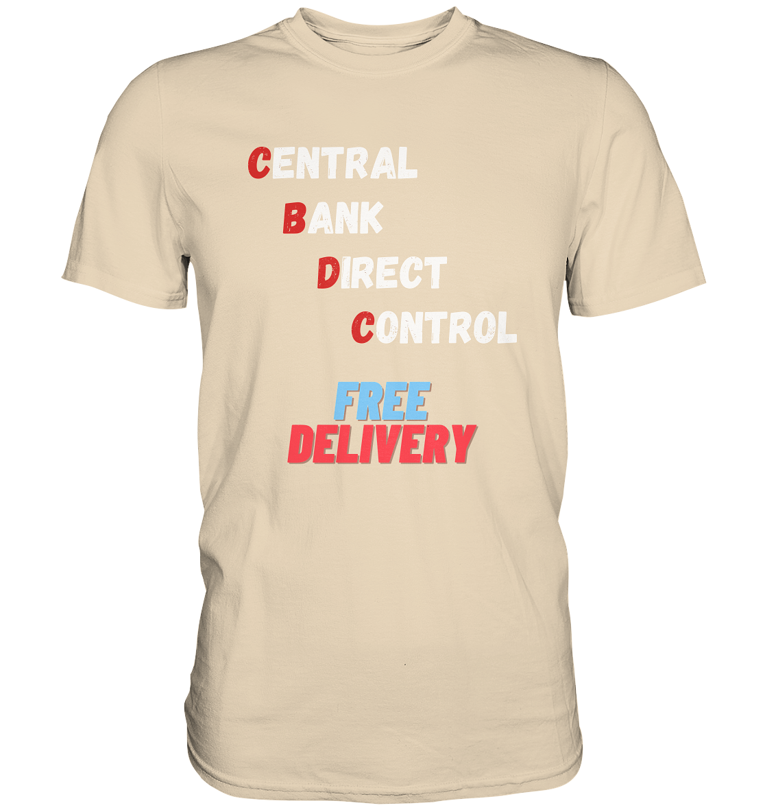 CENTRAL BANK DIRECT CONTROL - FREE DELIVERY - Premium Shirt