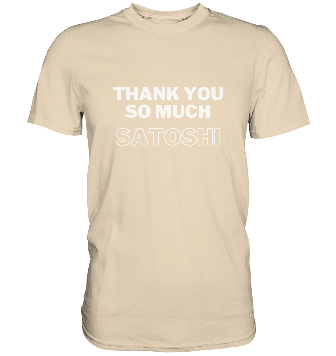 THANK YOU SO MUCH SATOSHI (Version pure white, andere Aufteilung) - LADIES COLLECTION 21% automat. Rabatt bis zum Halving 2024  - Premium Shirt