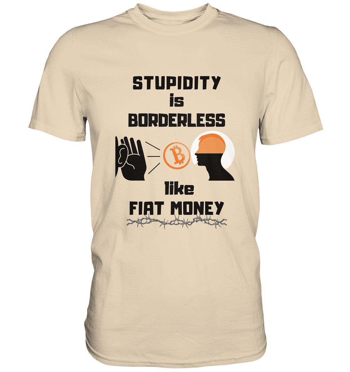 STUPIDITY is BORDERLESS like FIAT MONEY (Flüstern - BTC Version 2 - Lauschen-Grafik) # Ladies Collection 21% Rabatt bis zum Halving 2024 - Premium Shirt