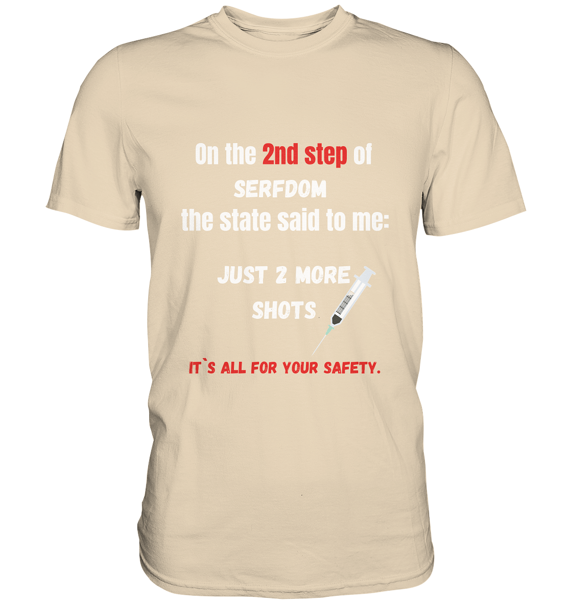 12 steps of serfdom - STEP 2 - (Vorder- UND Rückseite) - Premium Shirt