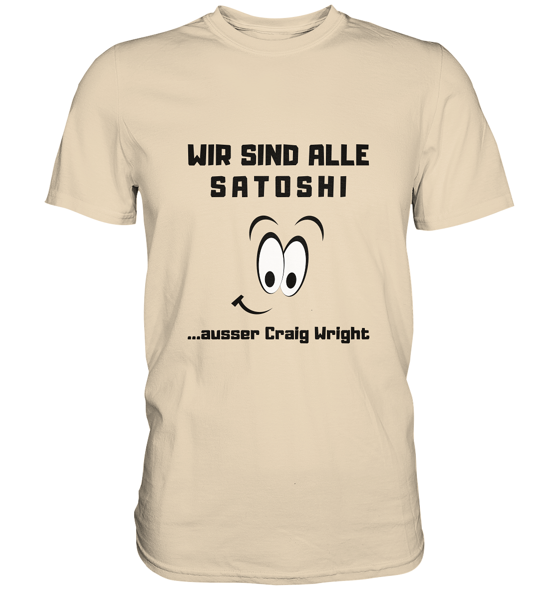 WIR SIND ALLE SATOSHI ...ausser CRAIG WRIGHT - LADIES COLLECTION 21% automat. Rabatt bis zum Halving 2024  - Premium Shirt