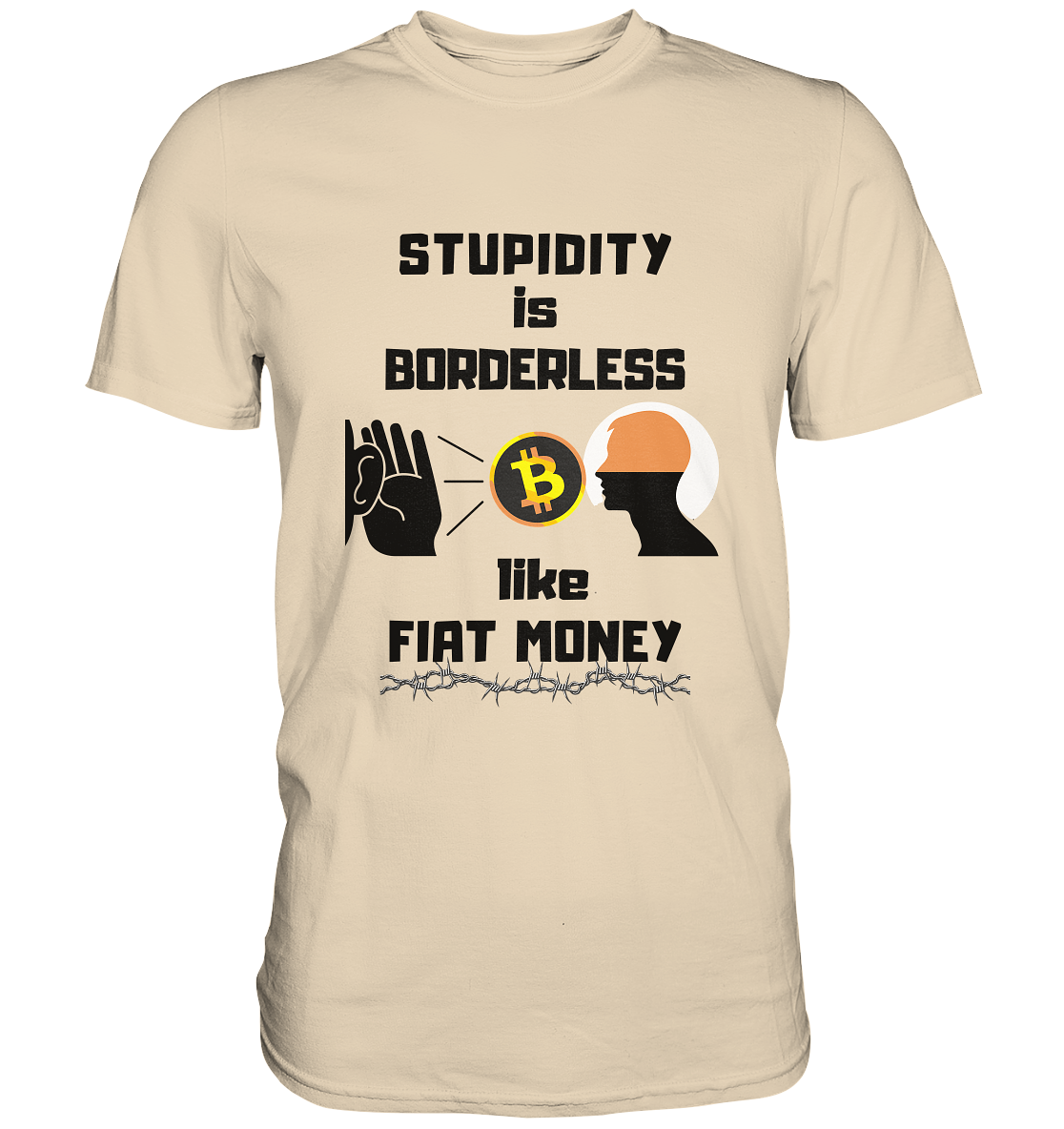 STUPIDITY is BORDERLESS like FIAT MONEY (Flüstern - BTC - Lauschen-Grafik) # Ladies Collection 21% Rabatt bis zum Halving 2024 - Premium Shirt
