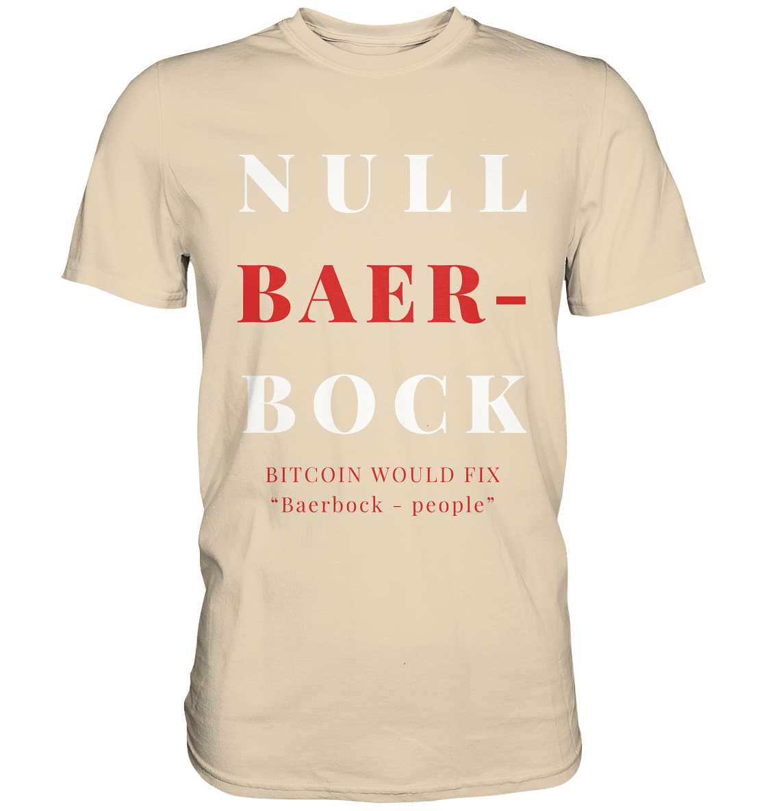 BAERBOCK? BITCOIN WOULD FIX "Baerbock-people" - STUDY BITCOIN  - Premium Shirt
