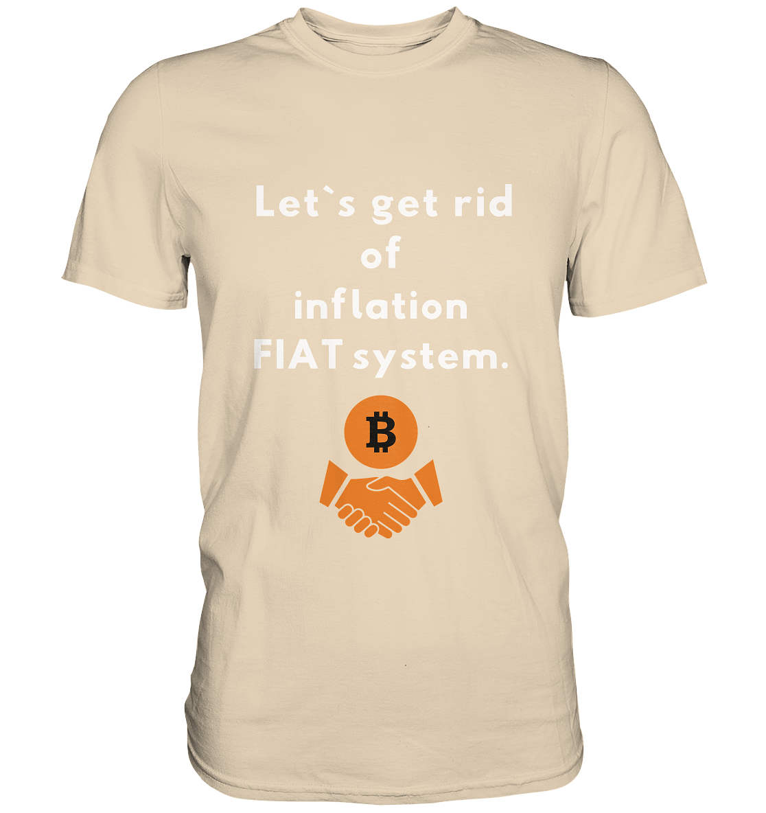 Let`s get rid of inflation FIAT system - Premium Shirt