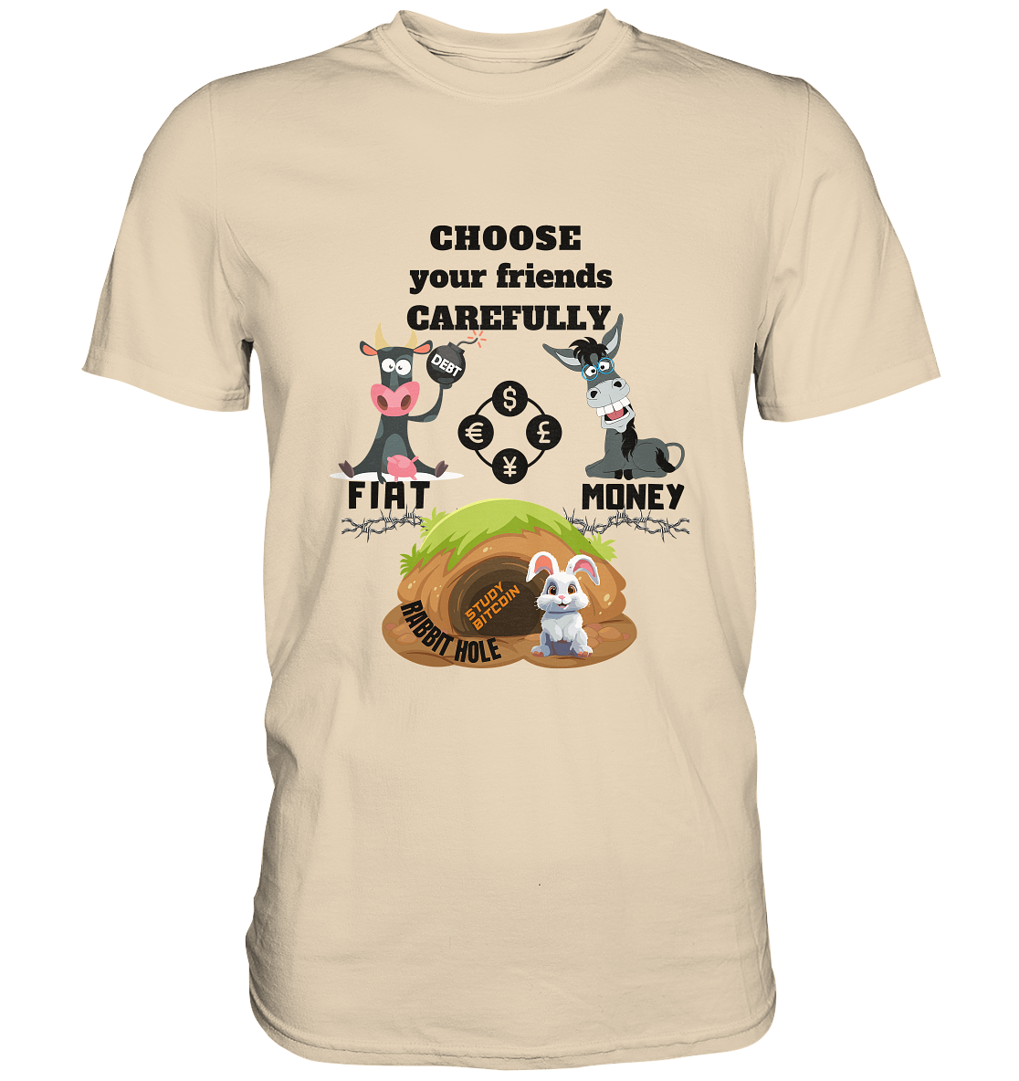 CHOOSE your friends CAREFULLY - FIAT Money / Rabbithole - LADIES Collection automat. 21% Rabatt bis zum Halving 2024   - Premium Shirt