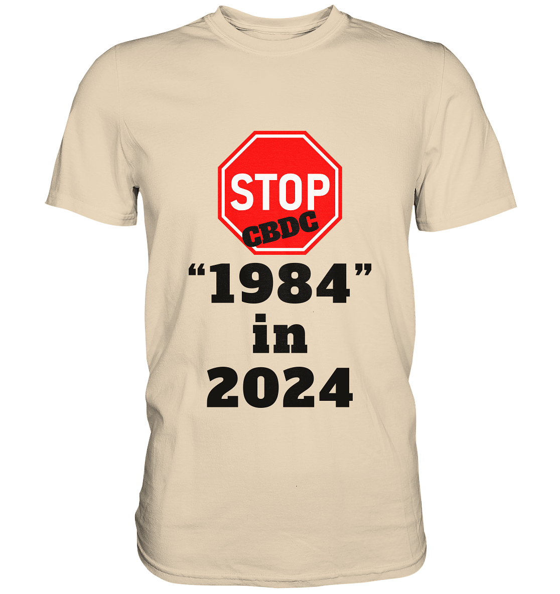 STOP CBDC "1984" in 2024 - LADIES COLLECTION 21% automat. Rabatt bis zum Halving 2024  - Premium Shirt