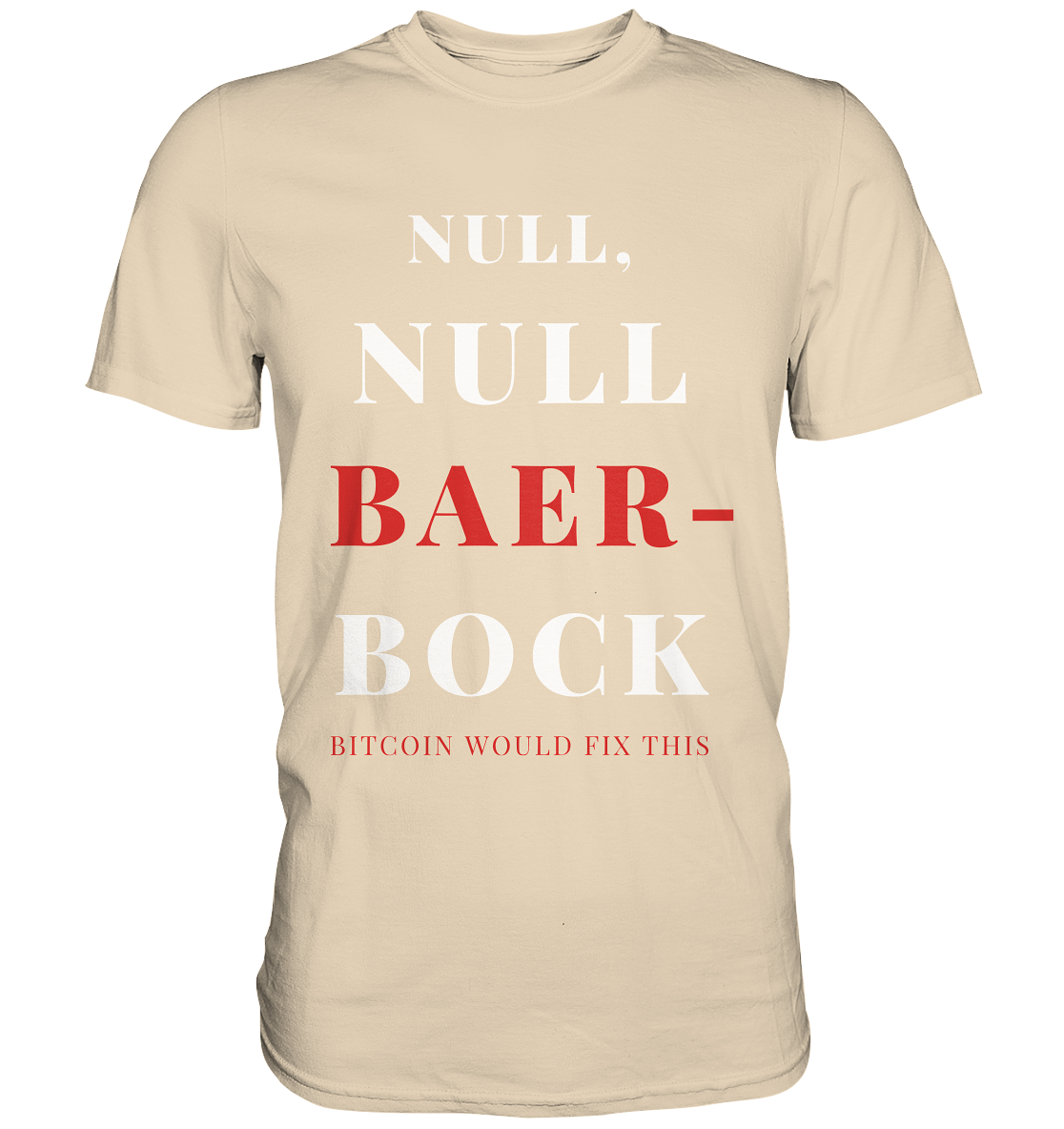 NULL, NULL BAER-BOCK - BITCOIN WOULD FIX... - STUDY BITCOIN   - Premium Shirt