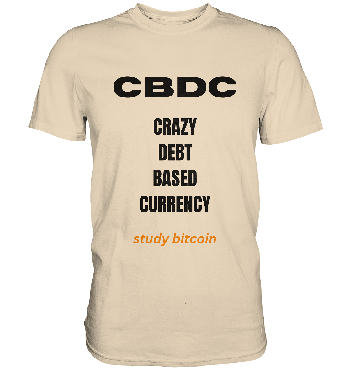 CBDC - CRAZY DEBT BASED CURRENCY - study bitcoin  (Text only - Ladies Collection 21% Rabatt bis zum Halving 2024)  - Premium Shirt