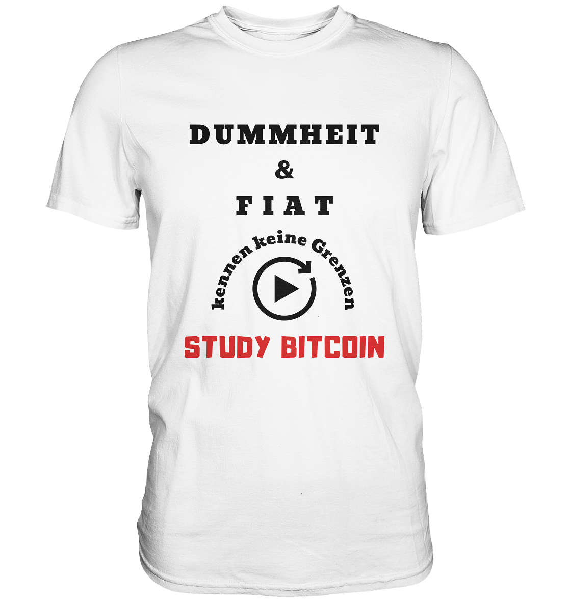 DUMMHEIT UND FIAT KENNEN KEINE GRENZEN - STUDY BITCOIN (ROT) # ENDLOS-PLAYBUTTON - Ladies Collection 21% Rabatt bis zum Halving 2024 - Premium Shirt
