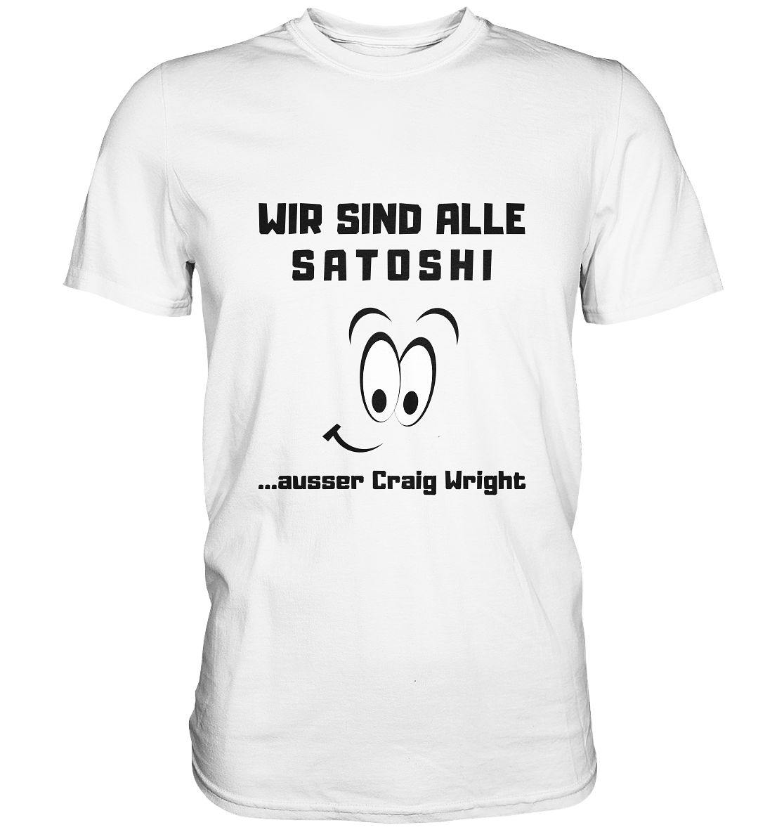 WIR SIND ALLE SATOSHI... ausser Craig White - Premium Shirt