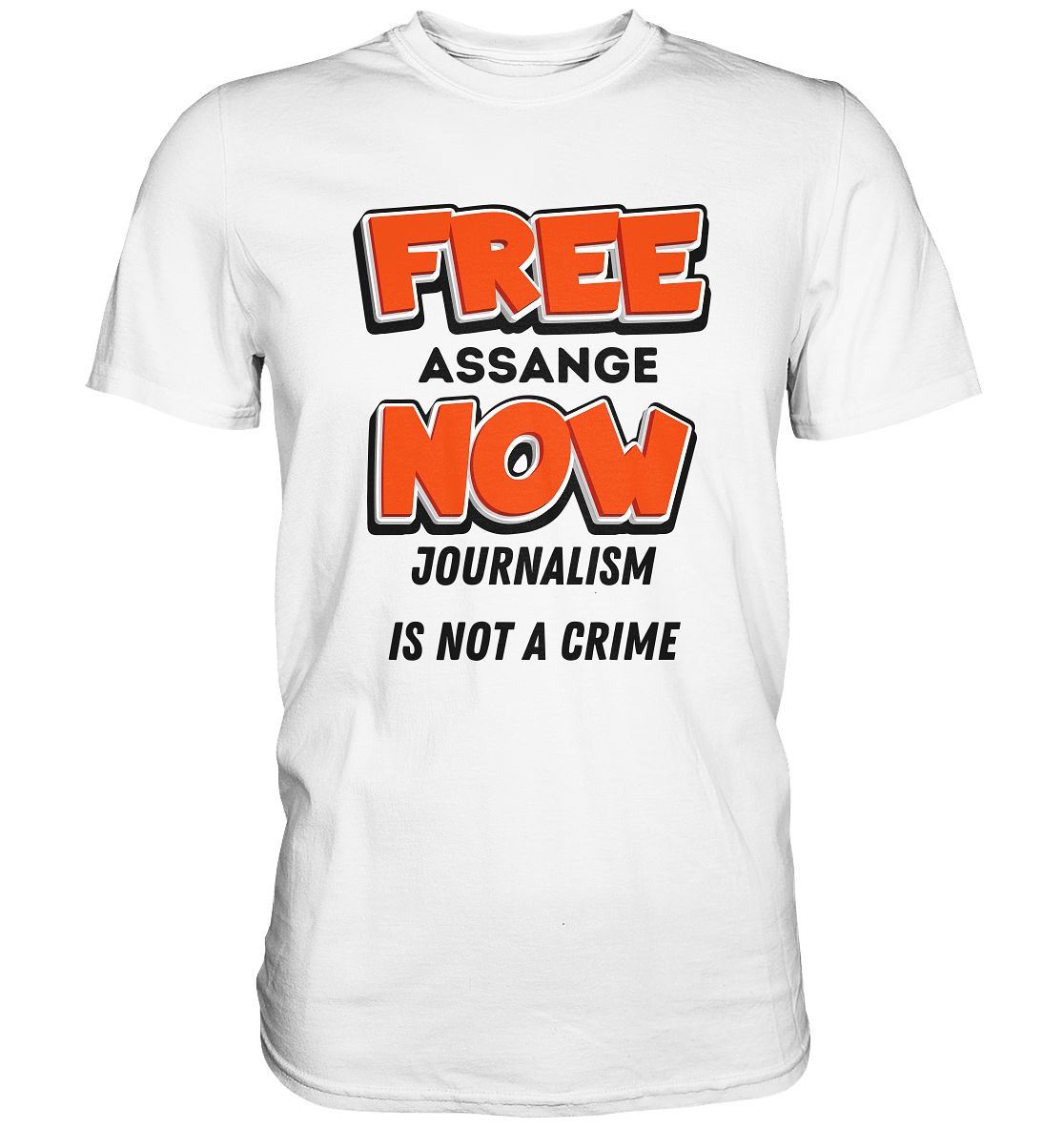 FREE ASSANGE NOW - JOURNALISM IS NOT A CRIME - Premium Shirt
