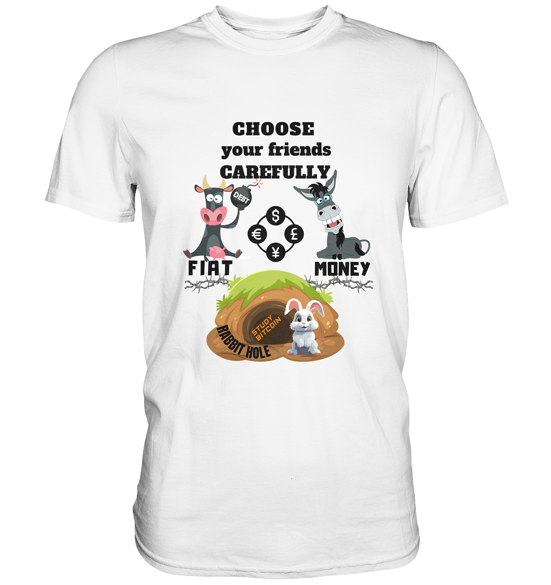 CHOOSE your friends CAREFULLY - FIAT Money / Rabbithole - LADIES Collection automat. 21% Rabatt bis zum Halving 2024   - Premium Shirt