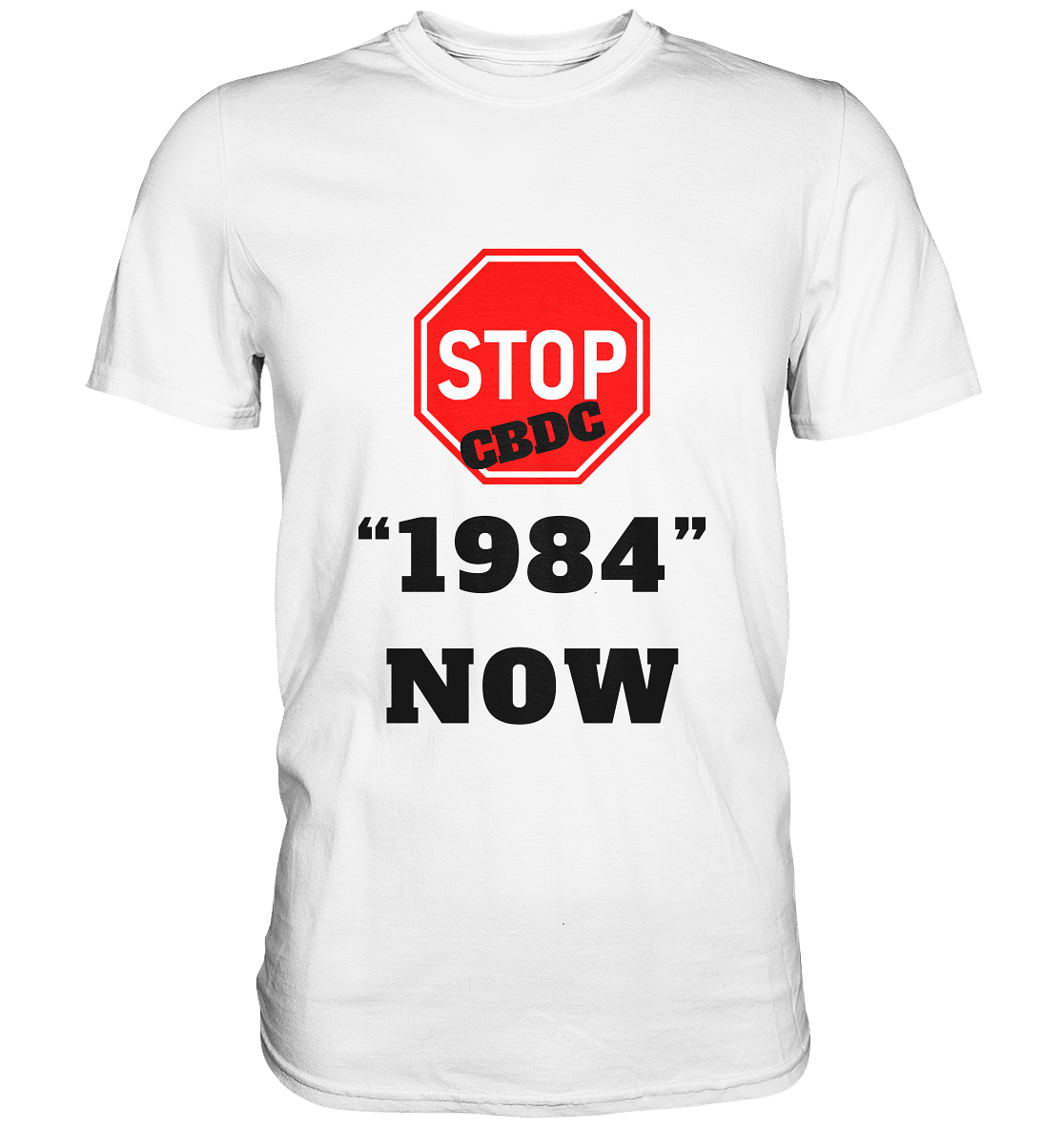 STOP CBDC "1984" NOW - LADIES COLLECTION 21% automat. Rabatt bis zum Halving 2024  - Premium Shirt