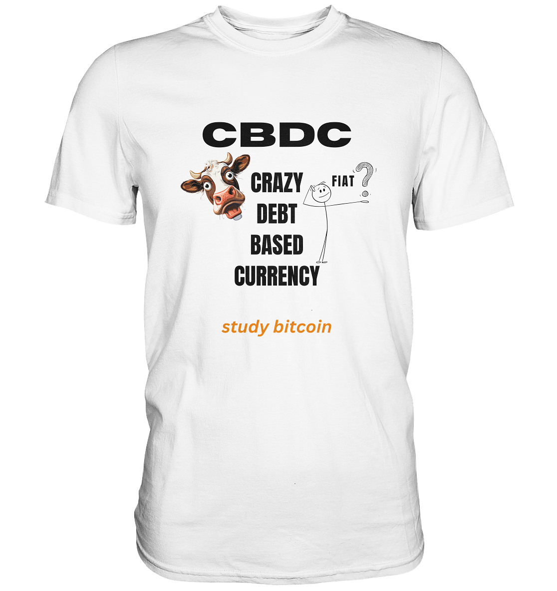 CBDC - CRAZY DEBT BASED CURRENCY - study bitcoin (Ladies Collection 21% Rabatt bis zum Halving 2024) - Premium Shirt