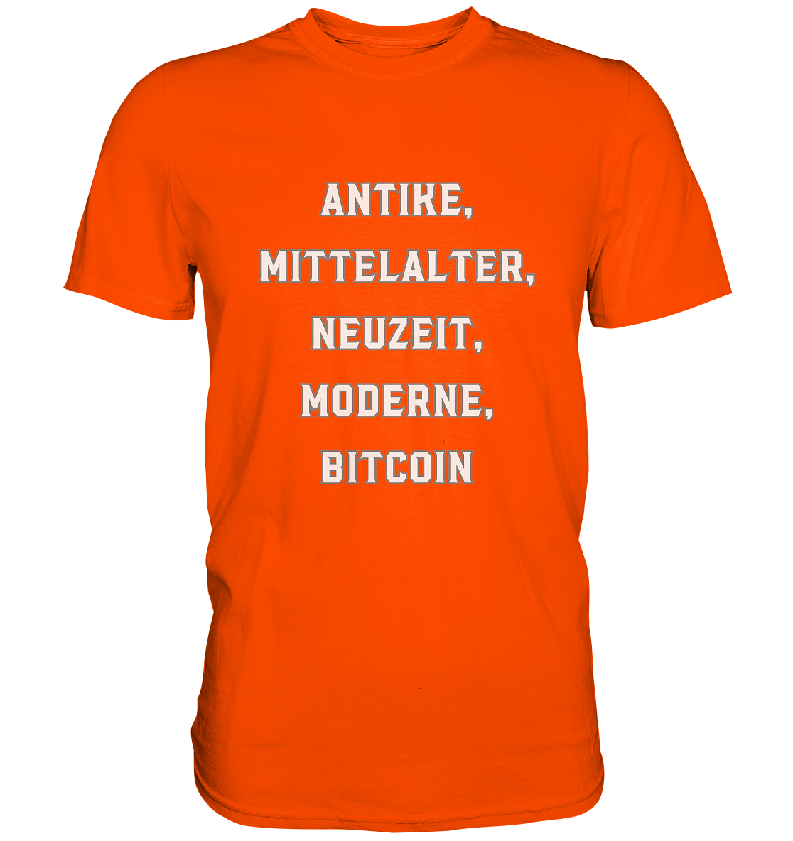 ANTIKE, MITTELALTER, NEUZEIT, MODERNE, BITCOIN - Ladies Collection   - Premium Shirt