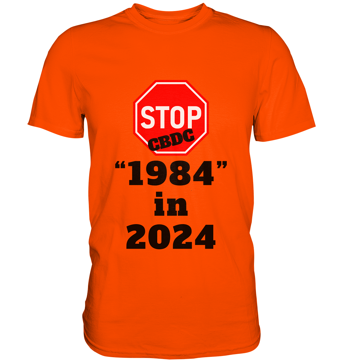 STOP CBDC "1984" in 2024 - LADIES COLLECTION 21% automat. Rabatt bis zum Halving 2024  - Premium Shirt