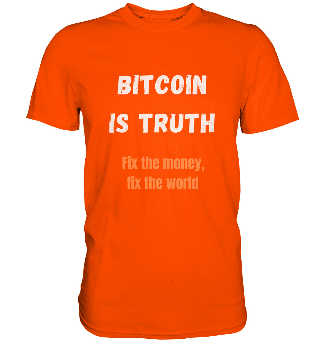 BITCOIN IS TRUTH - Fix the money, fix the world - LADIES COLLECTION 21% automat. Rabatt bis zum Halving 2024   - Premium Shirt