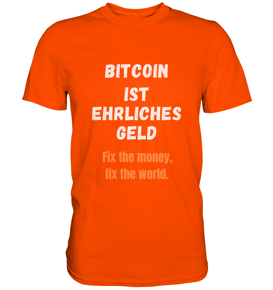 BITCOIN IST EHRLICHES GELD - Fix the money, fix the world - LADIES COLLECTION 21% automat. Rabatt bis zum Halving 2024   - Premium Shirt
