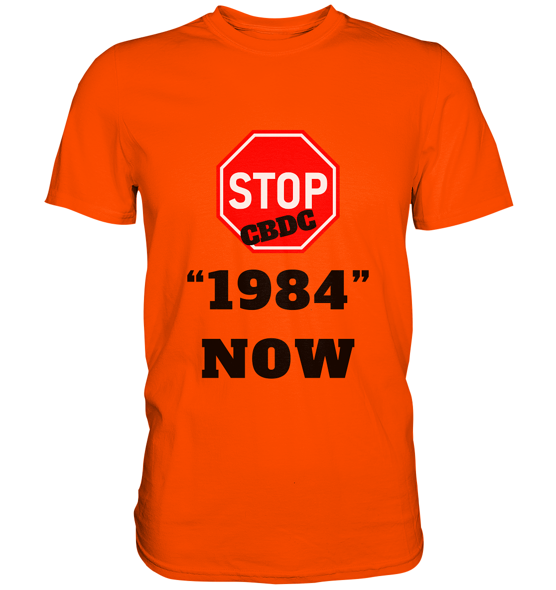 STOP CBDC "1984" NOW - LADIES COLLECTION 21% automat. Rabatt bis zum Halving 2024  - Premium Shirt