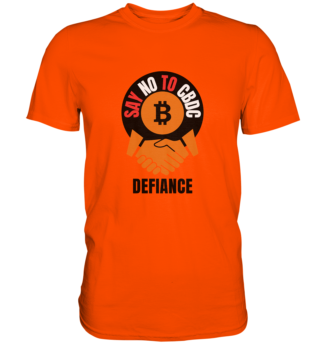 SAY NO TO CBDC - DEFIANCE (Ladies Collection 21% Rabatt bis zum Halving 2024) - Premium Shirt