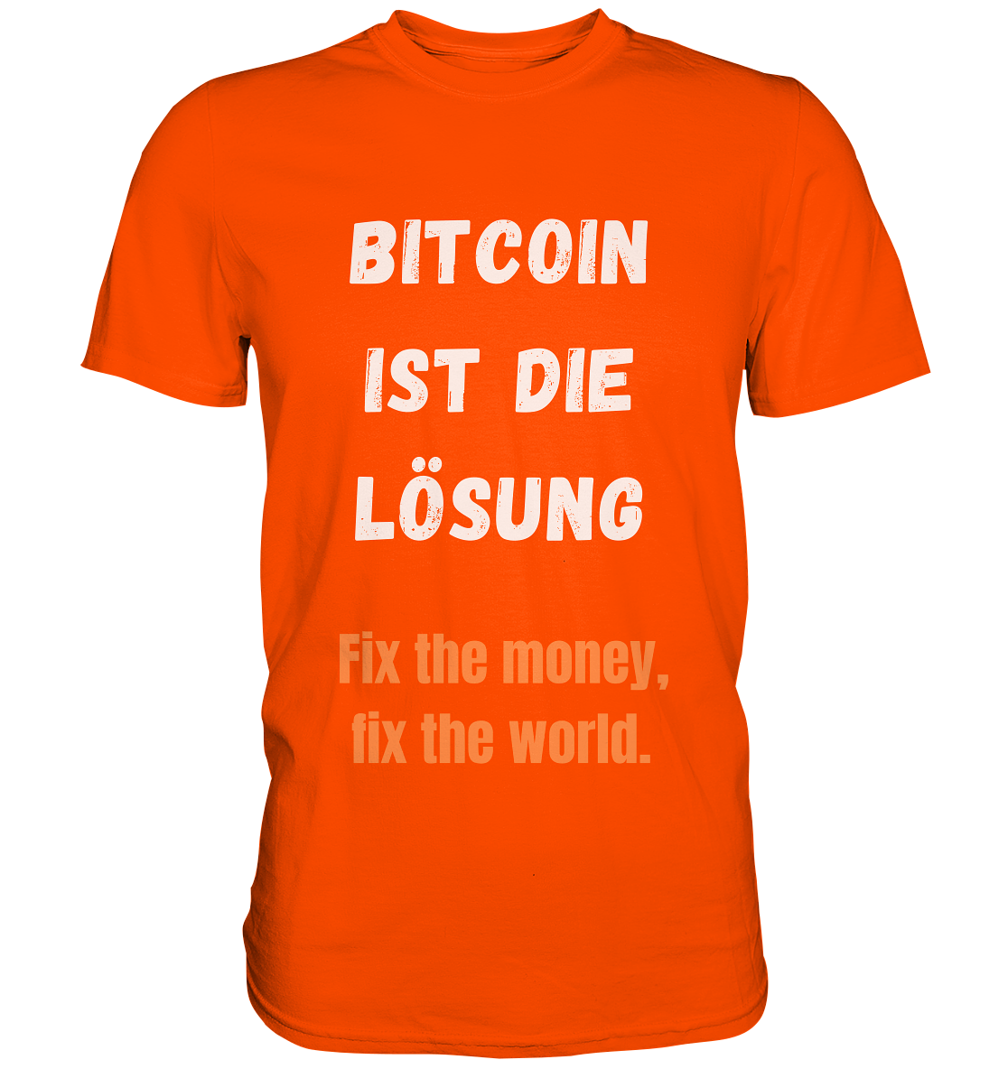 BITCOIN IST DIE LÖSUNG - Fix the money, fix the world - LADIES COLLECTION 21% automat. Rabatt bis zum Halving 2024   - Premium Shirt