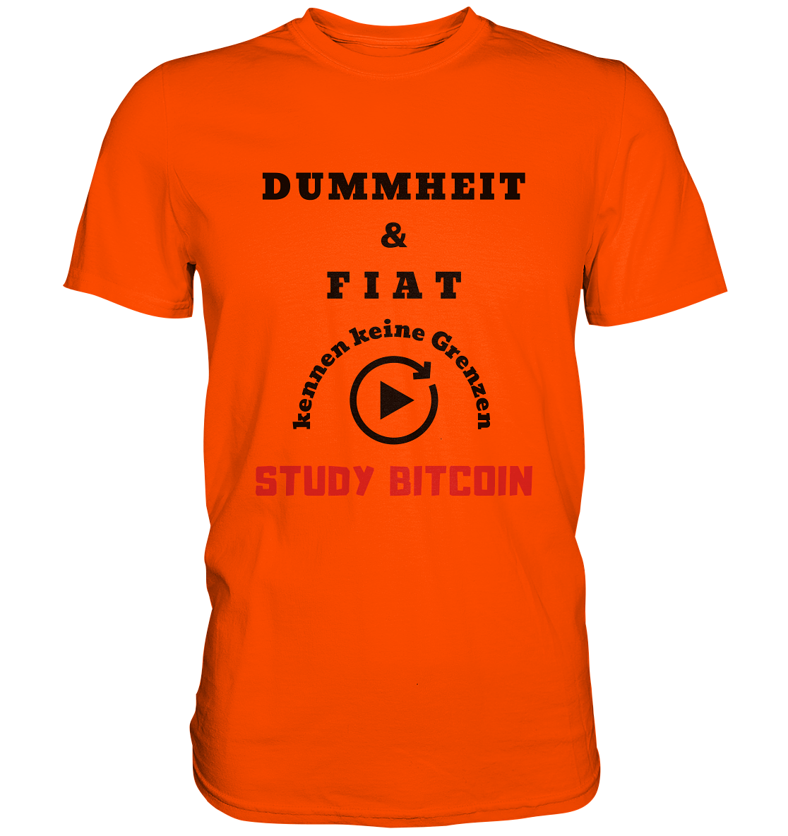 DUMMHEIT UND FIAT KENNEN KEINE GRENZEN - STUDY BITCOIN (ROT) # ENDLOS-PLAYBUTTON - Ladies Collection 21% Rabatt bis zum Halving 2024 - Premium Shirt