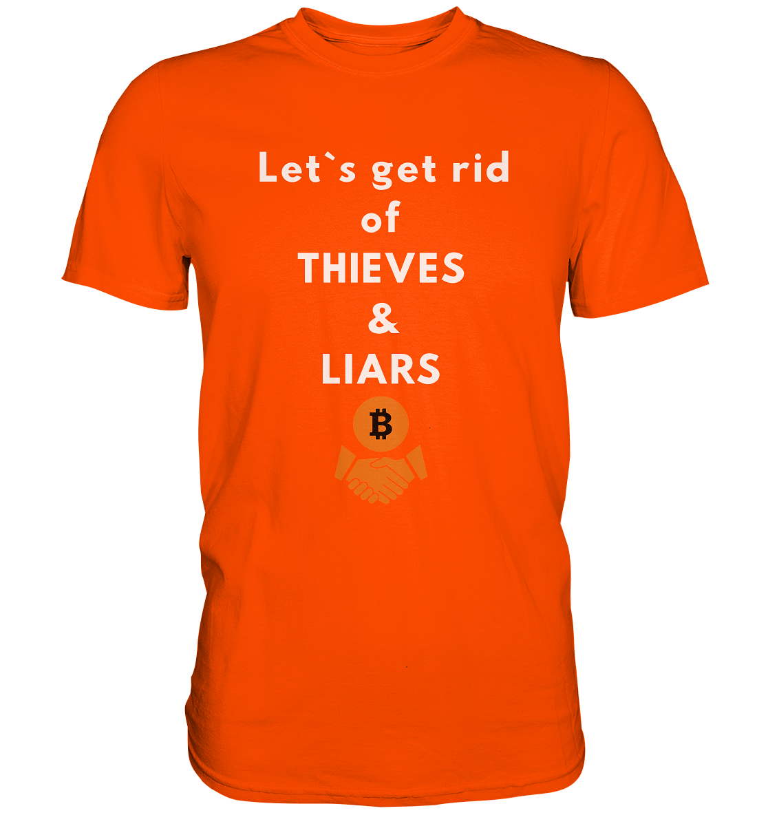 Let`s get rid of THIEVES & LIARS (Ladies Collection 21% Rabatt bis zum Halving 2024) - Premium Shirt