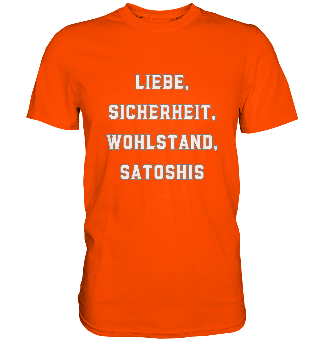 LIEBE, SICHERHEIT, WOHLSTAND, SATOSHIS - Ladies Collection  - Premium Shirt