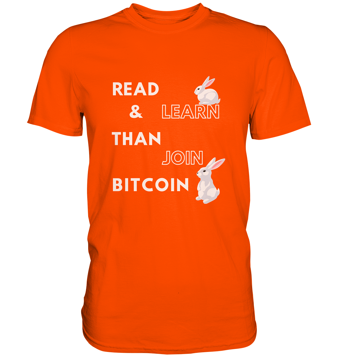 READ & LEARN THAN JOIN BITCOIN - Bunny Version - Ladies Collection  - Premium Shirt