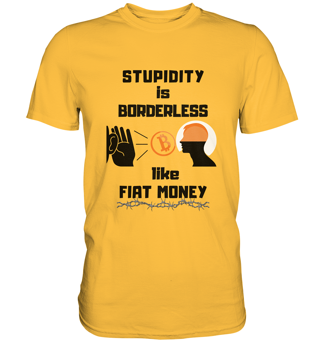 STUPIDITY is BORDERLESS like FIAT MONEY (Flüstern - BTC Version 2 - Lauschen-Grafik) # Ladies Collection 21% Rabatt bis zum Halving 2024 - Premium Shirt