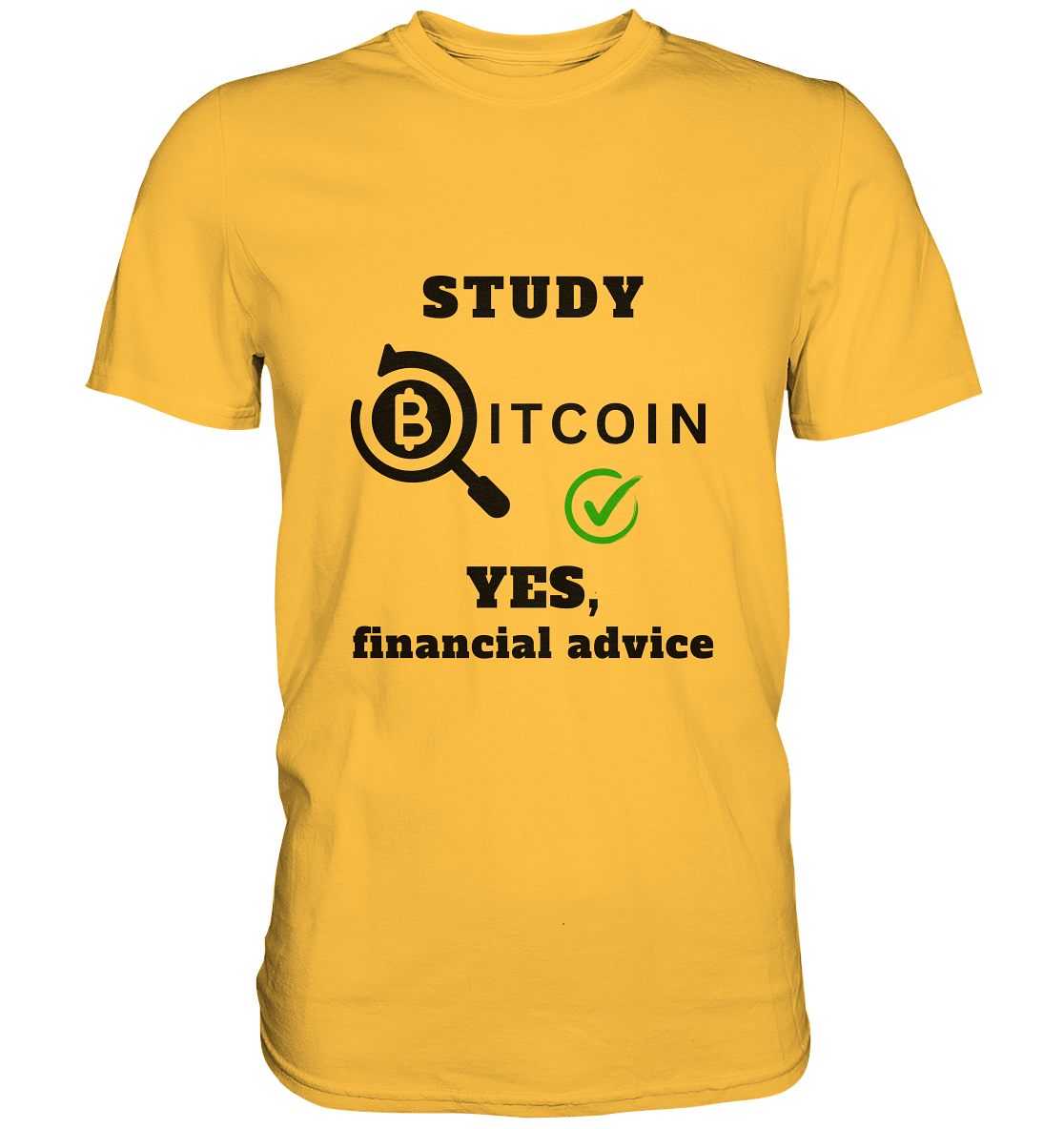 STUDY BITCOIN - YES, financial advice (Version Lupe, grüner Haken) - Premium Shirt