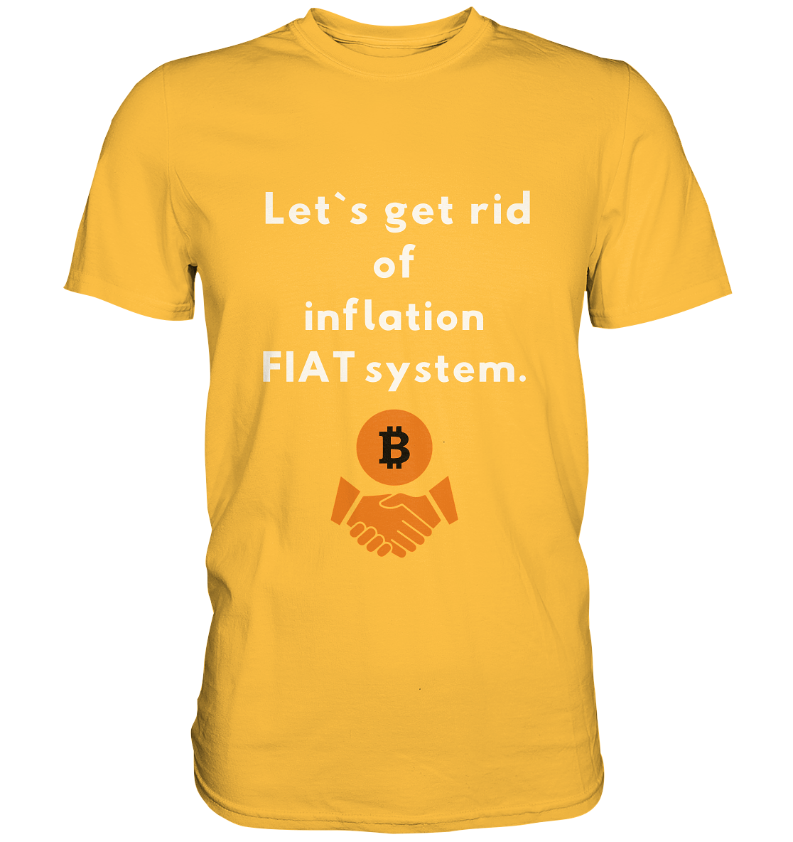 Let`s get rid of inflation FIAT system - Premium Shirt