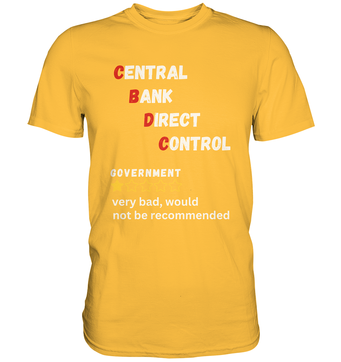 CENTRAL BANK DIRECT CONTROL - GOVERNMENT...not be recommended - STUDY BITCOIN  - Premium Shirt