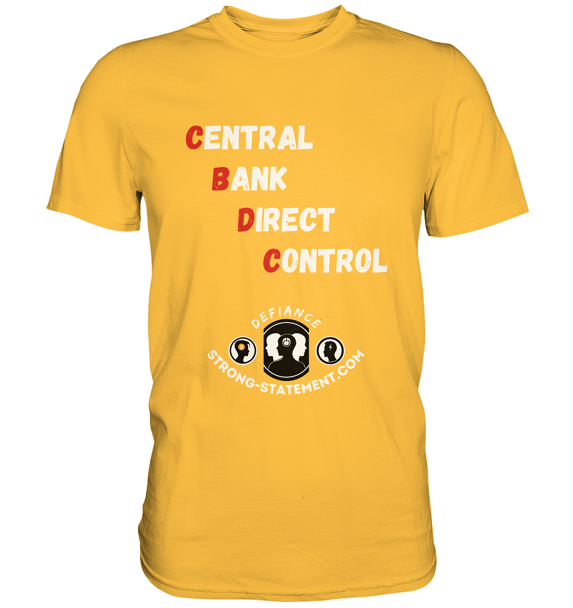 CENTRAL BANK DIRECT CONTROL -DEFIANCE -Strong-Statement.com (Ladies Collection 21% Rabatt bis zum Halving 2024)  - Premium Shirt
