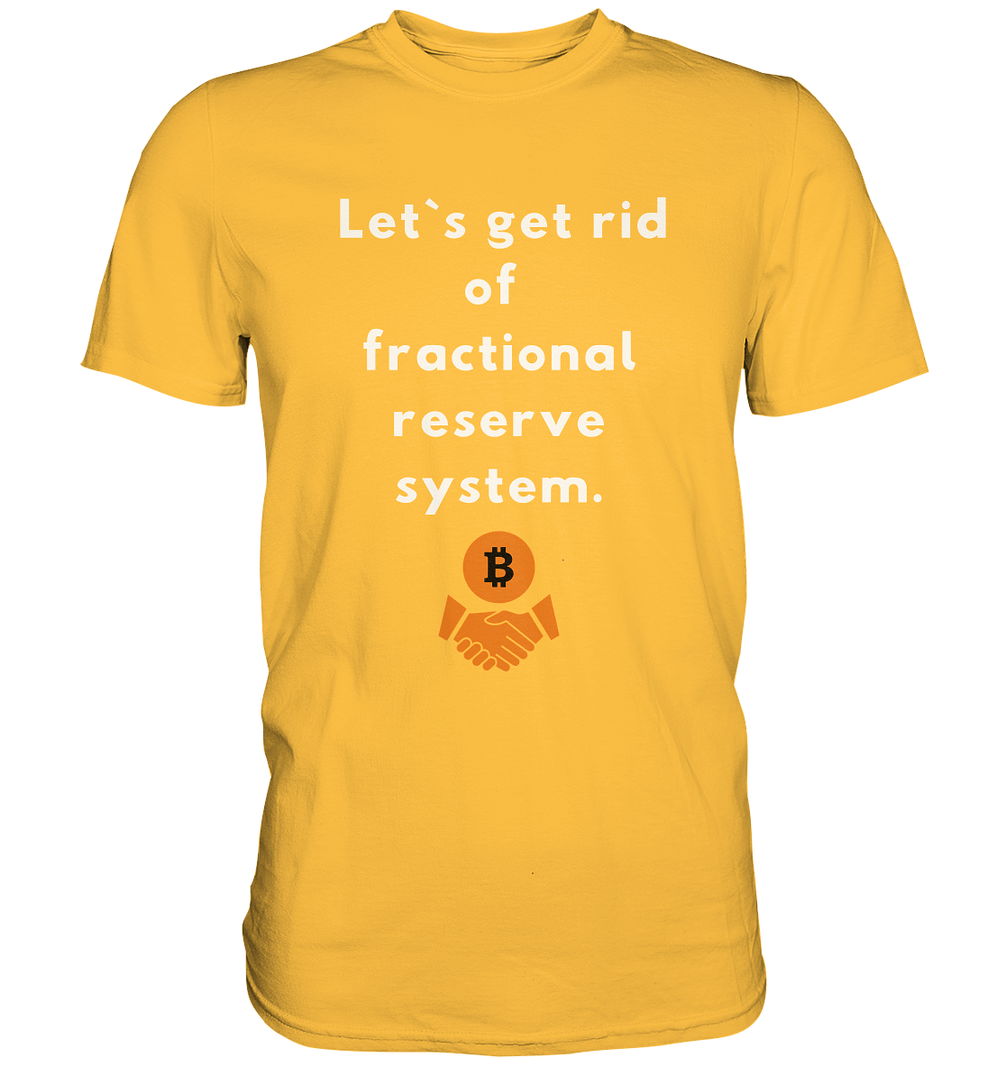 Let`s get rid of fractional reserve system (Ladies Collection 21% Rabatt bis zum Halving 2024) - Premium Shirt