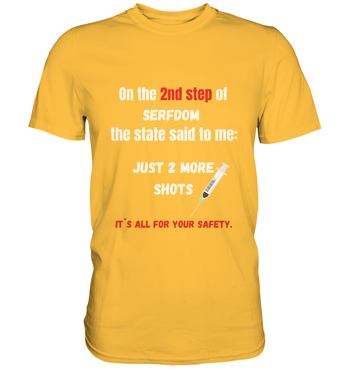 12 steps of serfdom - STEP 2 - (Vorder- UND Rückseite) - Premium Shirt
