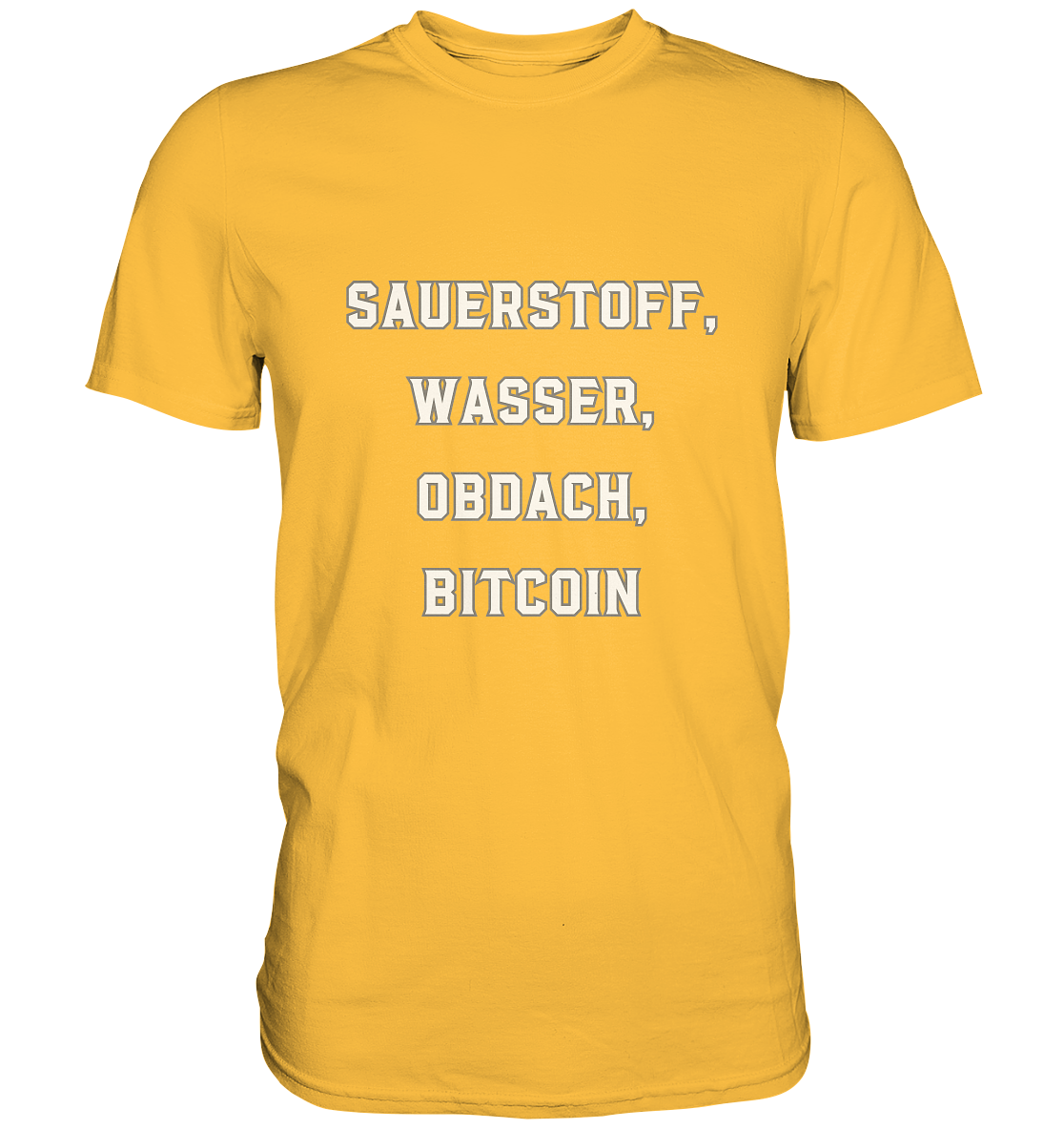 SAUERSTOFF, WASSER, OBDACH, BITCOIN - Premium Shirt