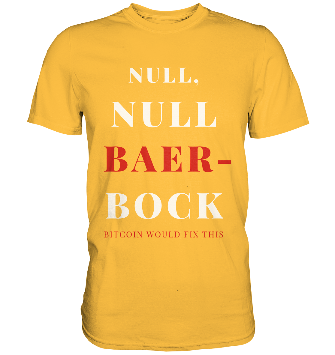 NULL, NULL BAER-BOCK - BITCOIN WOULD FIX... - STUDY BITCOIN   - Premium Shirt