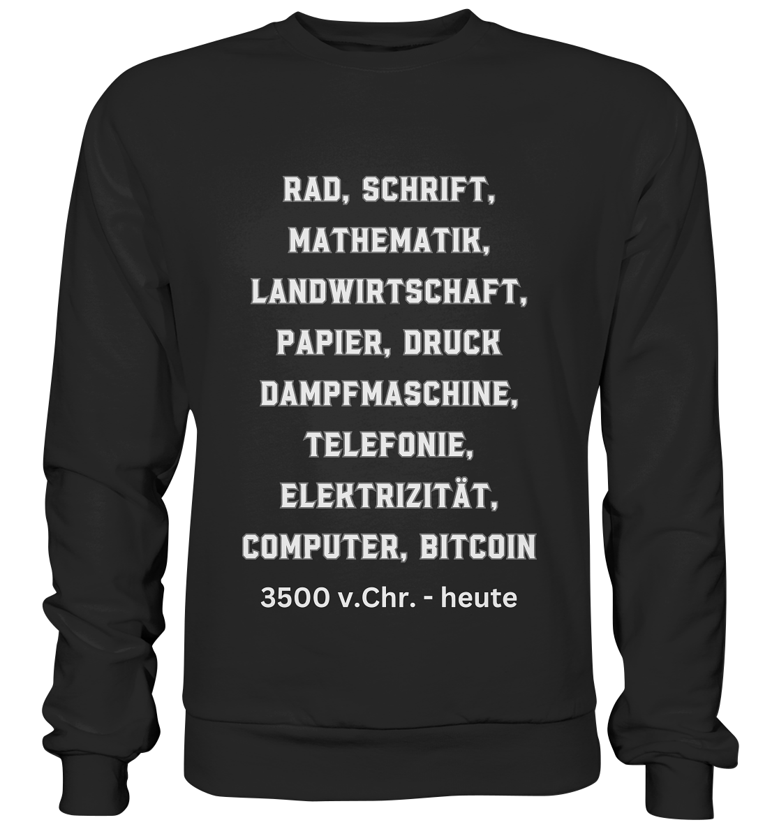 Erfindungen 3500 v. Chr. bis heute zu Bitcoin - Premium Sweatshirt