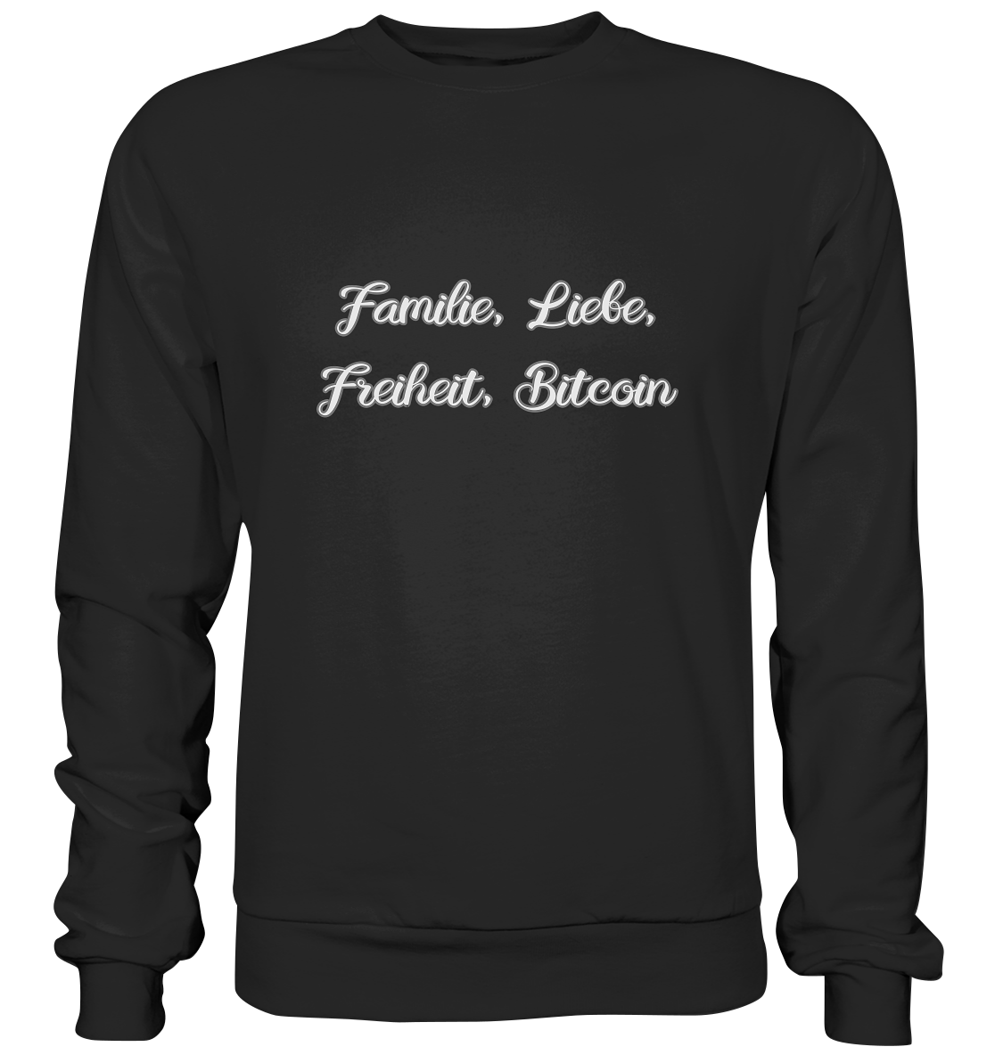 Familie, Liebe, Freiheit, Bitcoin - Premium Sweatshirt