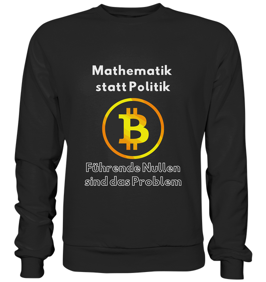 Mathematik statt Politik - führende Nullen sind (überall) das Problem ;-) Variante: unten offene Schrift - Premium Sweatshirt