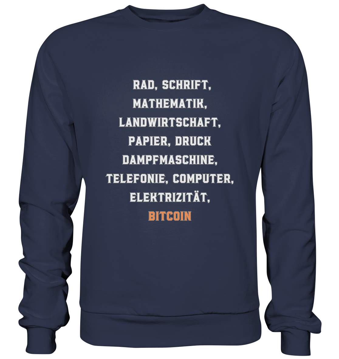 Erfindungen vom Rad bis zu BITCOIN - Premium Sweatshirt