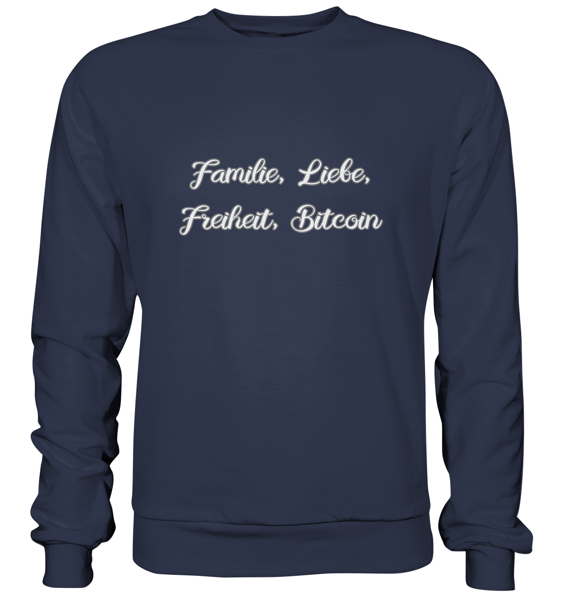 Familie, Liebe, Freiheit, Bitcoin - Premium Sweatshirt