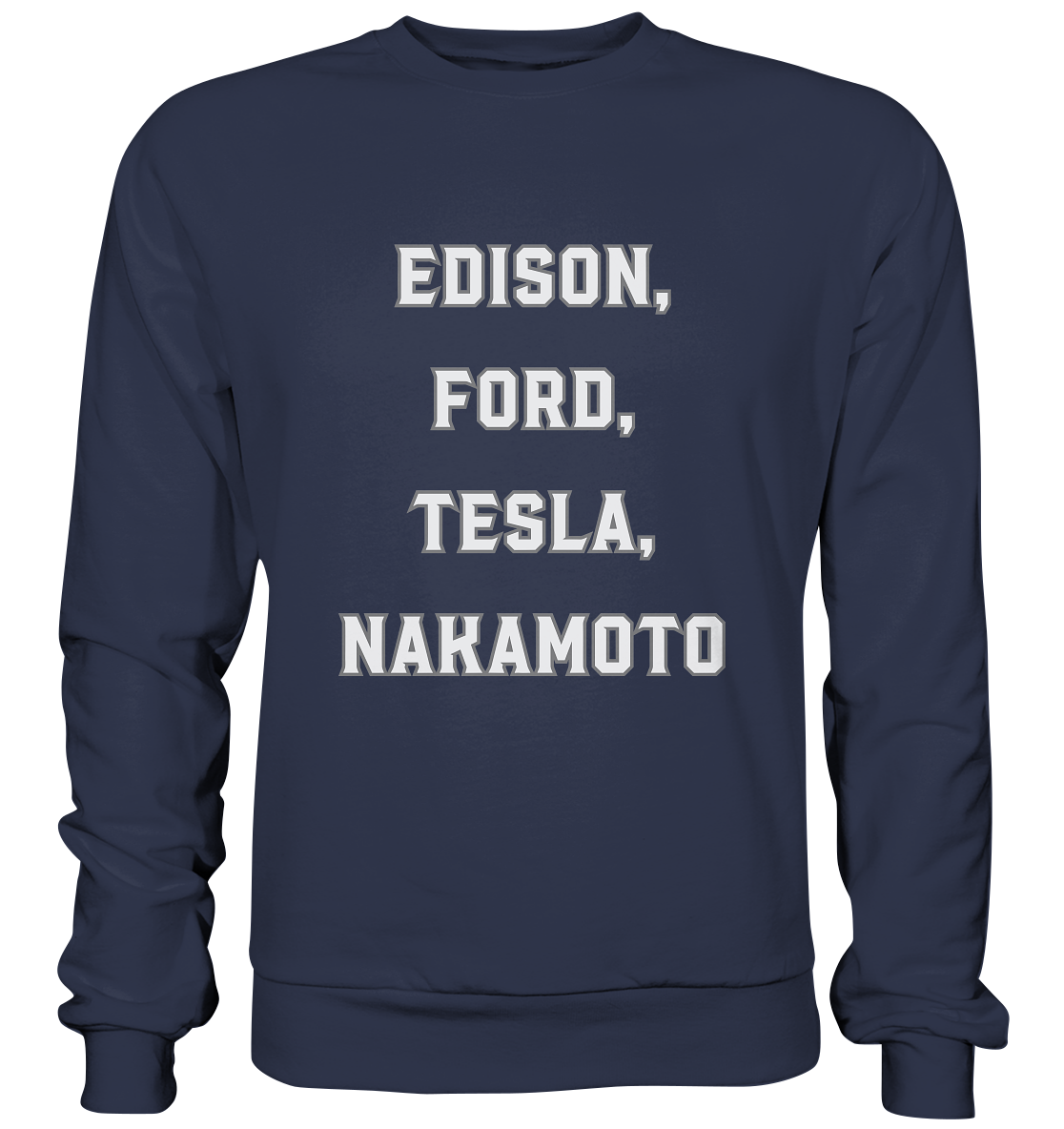 Erfinder: EDISON, FORD, TESLA, NAKAMOTO - Premium Sweatshirt