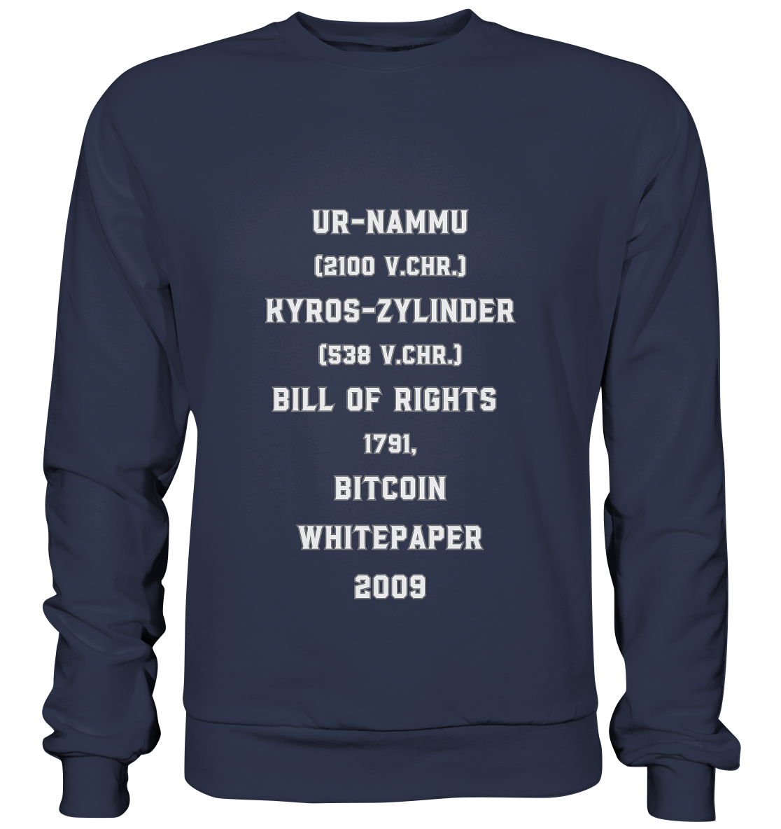 UR-NAMMU, KYROS-ZYLINDER, BILL OF RIGHTS, BITCOIN WHITEPAPER - Premium Sweatshirt