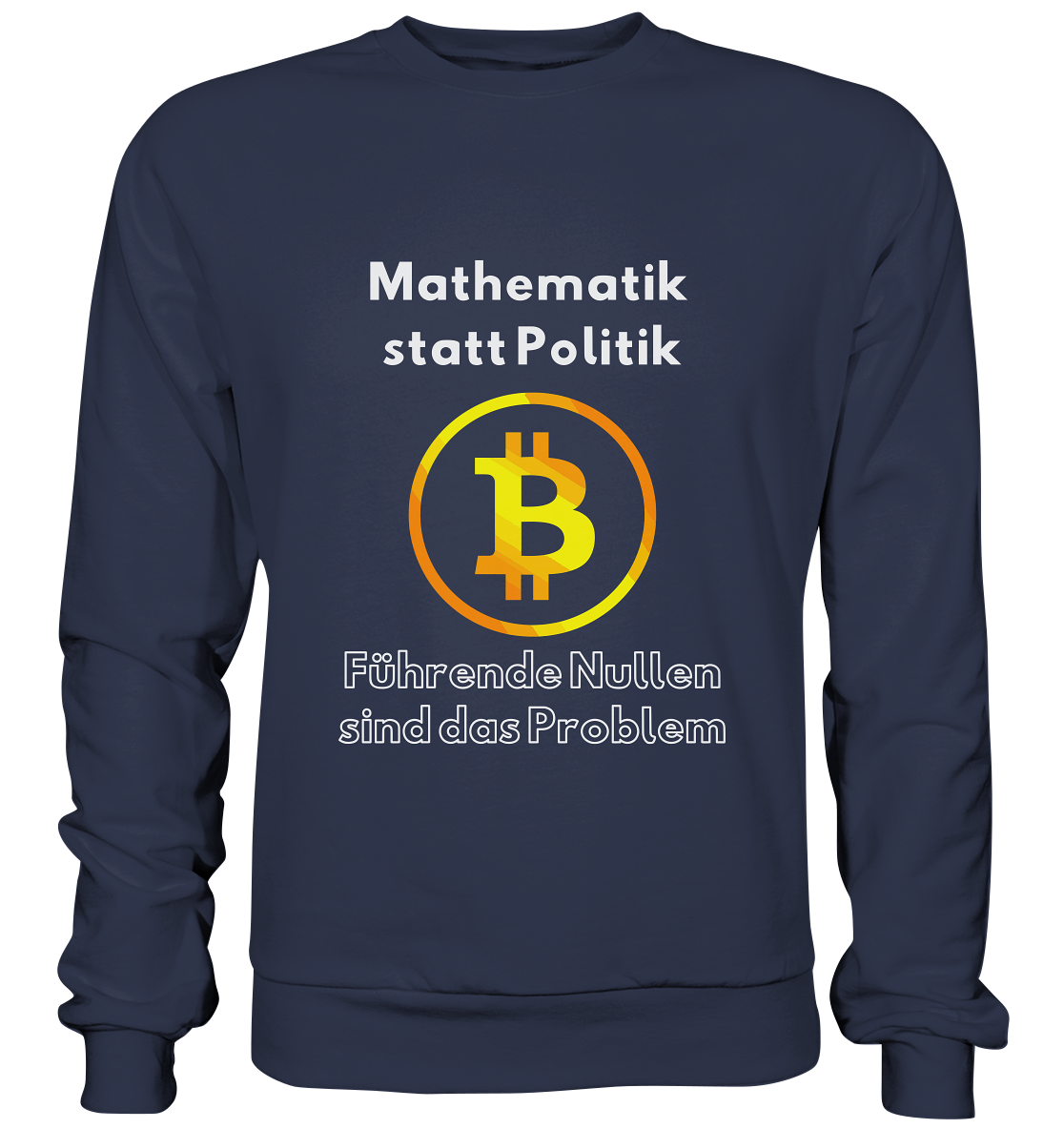 Mathematik statt Politik - führende Nullen sind (überall) das Problem ;-) Variante: unten offene Schrift - Premium Sweatshirt