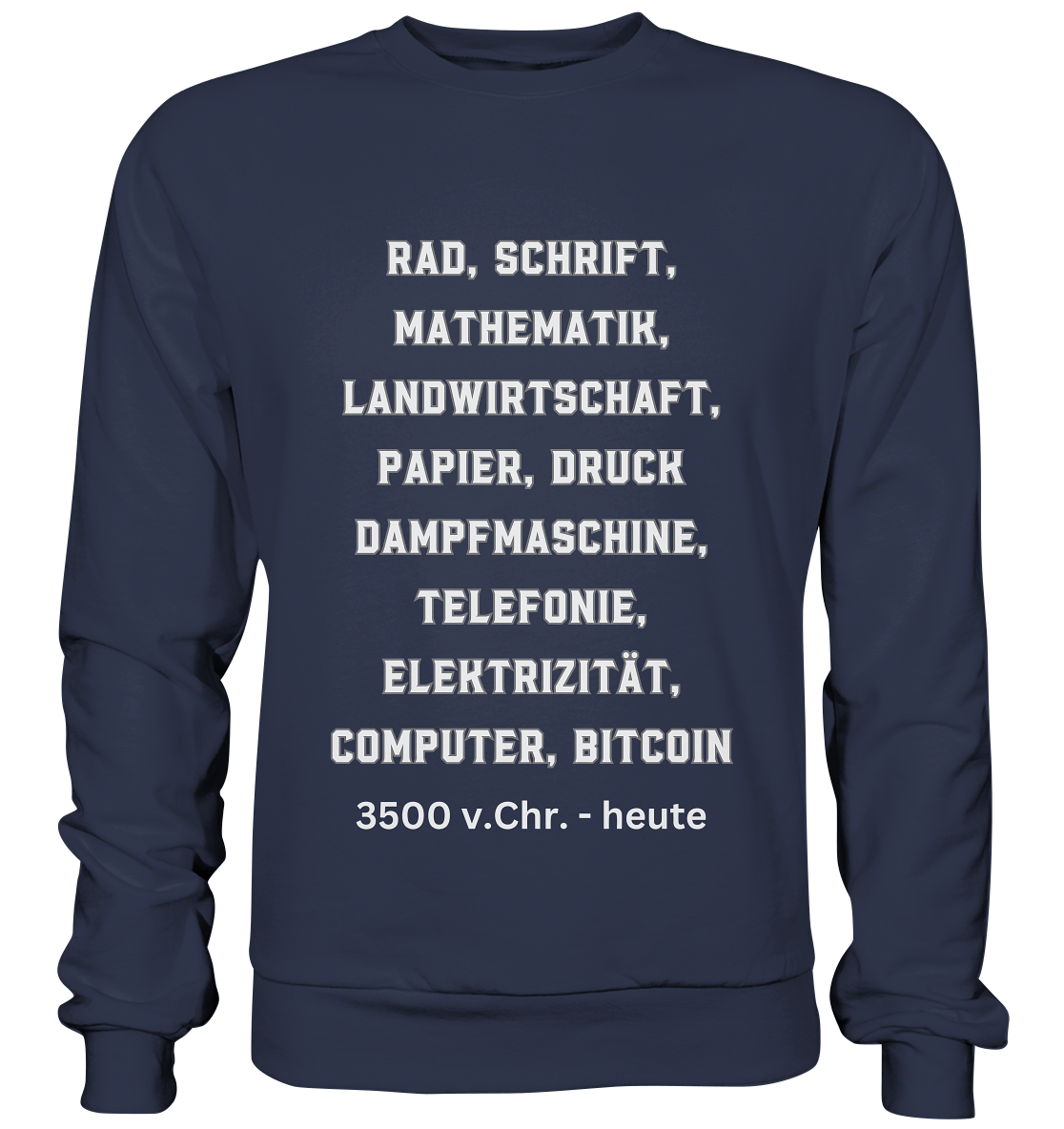 Erfindungen 3500 v. Chr. bis heute zu Bitcoin - Premium Sweatshirt