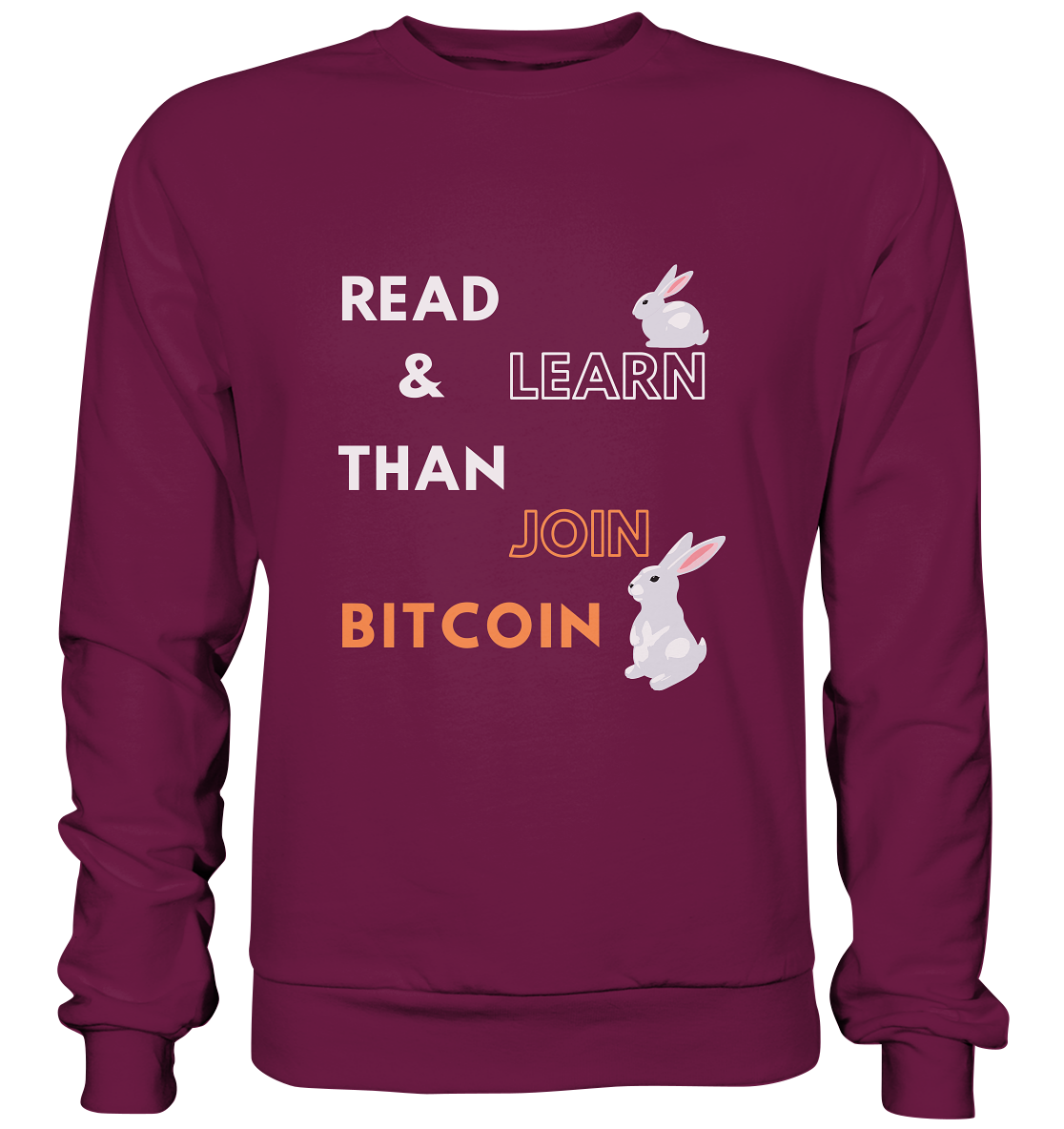 READ & LEARN, THAN JOIN BITCOIN - Bunny Version - Premium Sweatshirt