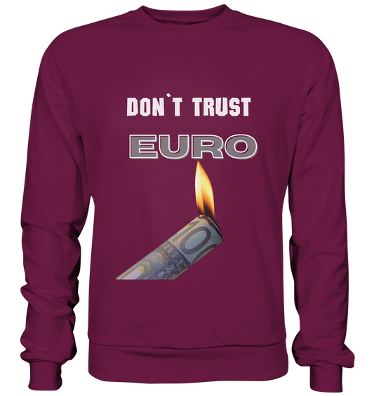 DON`T TRUST EURO - Premium Sweatshirt
