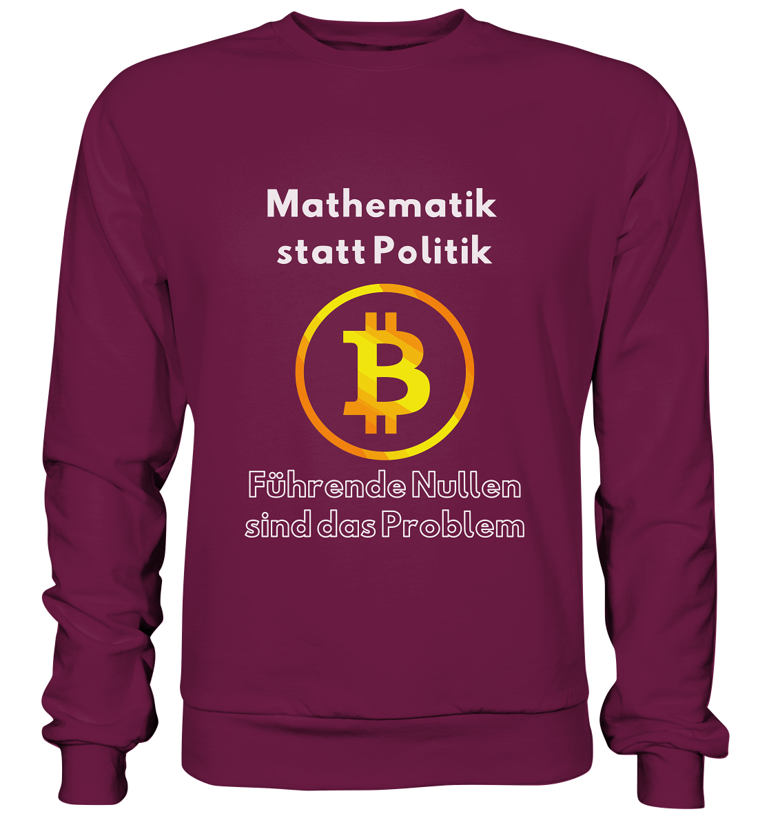 Mathematik statt Politik - führende Nullen sind (überall) das Problem ;-) Variante: unten offene Schrift - Premium Sweatshirt